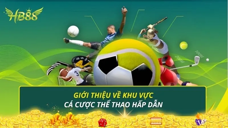 Giới thiệu về khu vực cá cược thể thao hấp dẫn